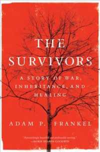 The Survivors : A Story of War, Inheritance, and Healing