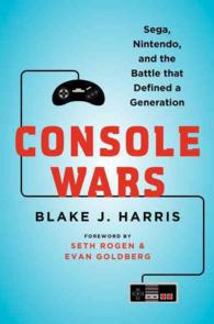 Console Wars : Sega, Nintendo, and the Battle That Defined a Generation