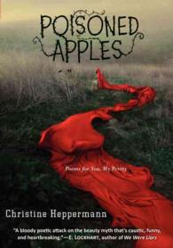 Poisoned Apples : Poems for You, My Pretty
