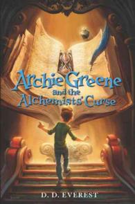 Archie Greene and the Alchemists' Curse (Archie Greene)