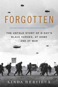 Forgotten : The Untold Story of D-Day's Black Heroes, at Home and at War