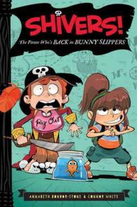 Shivers! : The Pirate Who's Back in Bunny Slippers