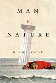 Man V. Nature : Stories
