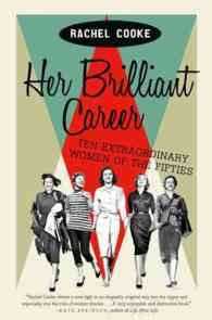 Her Brilliant Career : Ten Extraordinary Women of the Fifties
