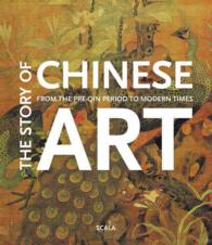The Story of Chinese Art : From the Pre-Qin Period to Modern Times