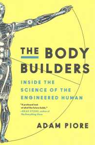 The Body Builders : Inside the Science of the Engineered Human
