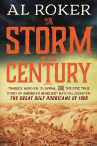 The Storm of the Century : Tragedy, Heroism, Survival, and the Epic True Story of America's Deadliest Natural Disaster: the Great Gulf Hurricane of 19