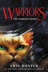 エリン・ハンタ－著『ウォ－リア－ズ6　ファイヤハ－トの旅立ち』（原書）<br>Warriors #6 : The Darkest Hour (Warriors)
