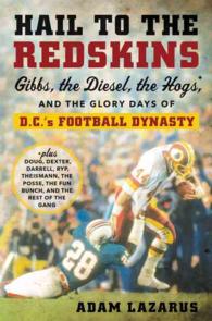 Hail to the Redskins : Gibbs, Riggins, the Hogs, and the Glory Days of D.C.'s Football Dynasty
