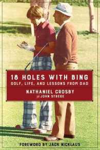 18 Holes with Bing : Golf, Life, and Lessons from Dad