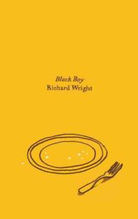 Black Boy : (American Hunger): a Record of Childhood and Youth （Reprint）