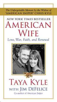 American Wife : A Memoir of Love, War, Faith, and Renewal