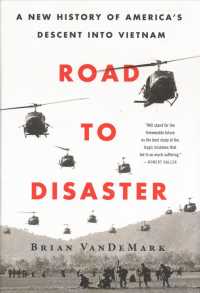 Road to Disaster : A New History of America's Descent into Vietnam