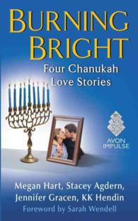 Burning Bright : Four Chanukah Love Stories