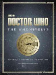 The Whoniverse : The Untold History of Space and Time (Doctor Who)
