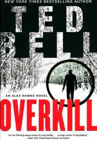 Overkill : An Alex Hawke Novel (Alex Hawke Novels) -- Hardback (English Language Edition)