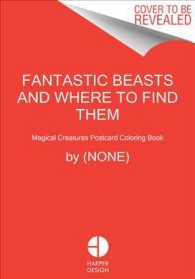 Fantastic Beasts and Where to Find Them : Magical Creatures Postcard Coloring Book （CLR CSM）