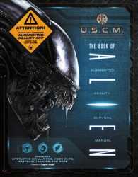 The Book of Alien : Augmented Reality Survival Manual