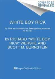 White Boy Rick : My Time as an Undercover Teenage Drug Informant for the FBI