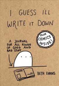 I Guess I'll Write It Down : A Journal for All Kinds of Good and Bad Stuff -- Hardback (English Language Edition)