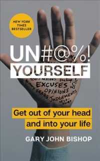 Un#@%! Yourself : Get Out of Your Head and into Your Life