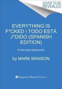 Everything Is F*cked \ Todo est j*dido : Un Libro Sobre Aspiraciones/ a Book about Aspirations
