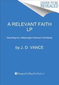 A Relevant Faith : Searching for a Meaningful American Christianity （LRG）