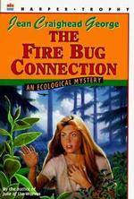 The Fire Bug Connection : An Ecological Mystery (Eco Mystery) （Reprint）