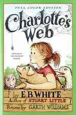 『シャーロットのおくりもの』（原書）<br>Charlotte's Web: Full Color Edition : A Newbery Honor Award Winner -- Paperback (English Language Edition)