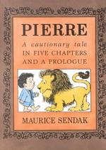 『ピエールとライオン　はじまりのうたといつつのまき』（原書）<br>Pierre : A Cautionary Tale in Five Chapters and a Prologue (The Nutshell Library) （Reprint）