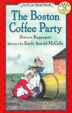 The Boston Coffee Party (I Can Read Books: Level 3)