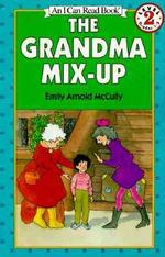 The Grandma Mix Up