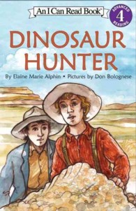 I Can Read Dinosaur Hunter (I Can Read Level 4)