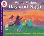 What Makes Day and Night (Let's Read and Find Out) （Revised）
