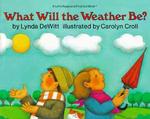 What Will the Weather Be? (Let's-read-and-find-out Science Book) （Reprint）