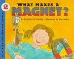What Makes a Magnet? (Let's-read-and-find-out Science)