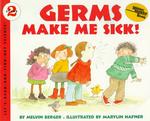 Germs Make Me Sick! (Lets-read-and-find-out Science, Stage 2) （Revised）