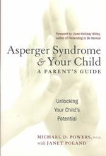 Asperger Syndrome and Your Child : A Parent's Guide （1ST）