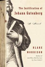 The Justification of Johann Gutenberg: a Novel （First US Edition）