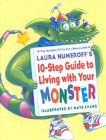 Laura Numeroff's 10-step Guide to Living with Your Monster