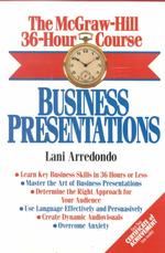 The McGraw-Hill 36-Hour Course : Business Presentations