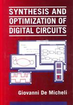 Synthesis and Optimization of Digital Circuits (Mcgraw Hill Series in Electrical and Computer Engineering)