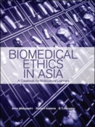 アジアにおける生命・医療倫理ケースブック<br>Biomedical Ethics in Asia : A Casebook for Multicultural Learners