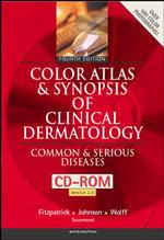 Color Atlas and Synopsis of Clinical Dermatology : Common and Serious Diseases （4TH）