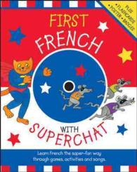First French with Superchat : Learn French the super-fun way through games, activities and songs （PCK PAP/CO）