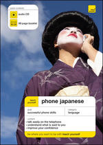 Teach Yourself Phone Japanese (Teach Yourself) （COM/PAP BL）