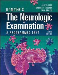 デマイヤー神経検査法（第６版）<br>DeMyer's the Neurologic Examination : A Programmed Text （6TH）
