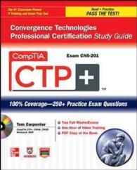 Comptia Ctp+ Convergence Technologies Professional Certification Exam Cn0-201 (Certification Study Guides) （PAP/CDR ST）