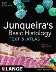 Junqueira基礎組織学：テキスト・アトラス（第13版）<br>Junqueira's Basic Histology : Text and Atlas (Basic Histology) （13 PAP/CDR）