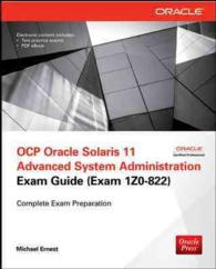 Ocp Oracle Solaris 11 Advanced System Administration Exam Guide (Exam 1z0-822) (Certification Press) （PAP/CDR）